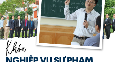 KHÓA BỒI DƯỠNG NGHIỆP VỤ SƯ PHẠM GIẢNG VIÊN CAO ĐẲNG, ĐẠI HỌC