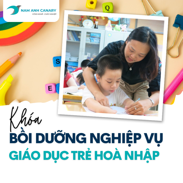 Khóa Bồi dưỡng nghiệp vụ Giáo dục Trẻ hòa nhập