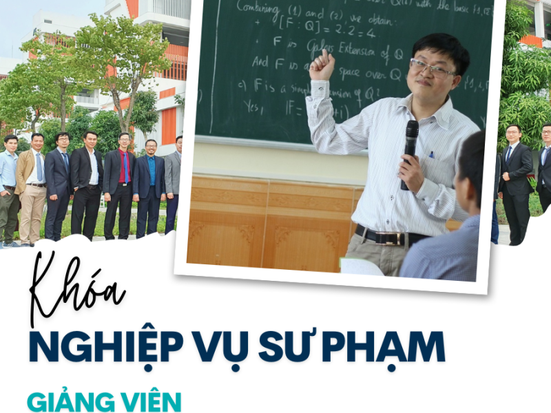 KHÓA BỒI DƯỠNG NGHIỆP VỤ SƯ PHẠM GIẢNG VIÊN CAO ĐẲNG, ĐẠI HỌC