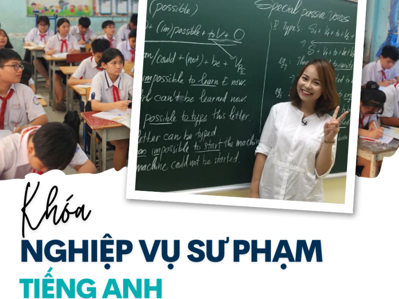 KHÓA BỒI DƯỠNG NGHIỆP VỤ SƯ PHẠM TIẾNG ANH CHO THCS, THPT