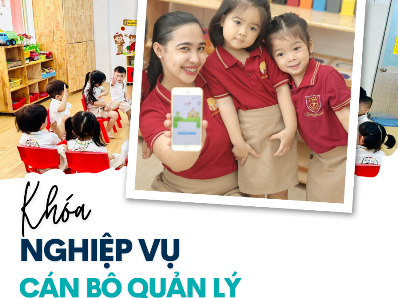 Khóa nghiệp vụ Cán bộ Quản lý Trường mầm non
