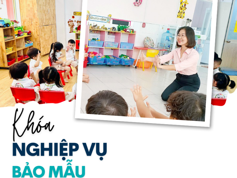 Khóa nghiệp vụ Bảo mẫu Trường mầm non