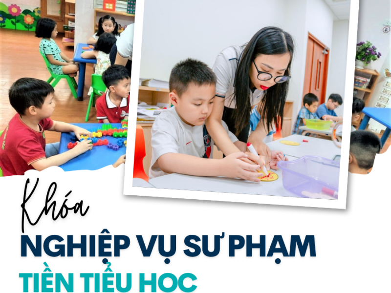 Khóa học Nghiệp vụ Sư phạm Tiền tiểu học