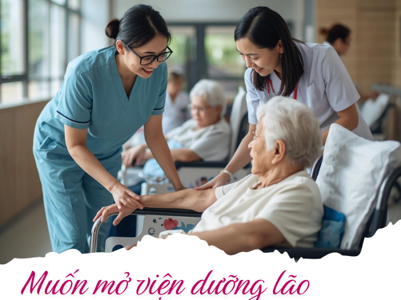 Muốn mở viện dưỡng lão cần bắt đầu từ đâu? 3 điều kiện cốt lõi bạn nên biết